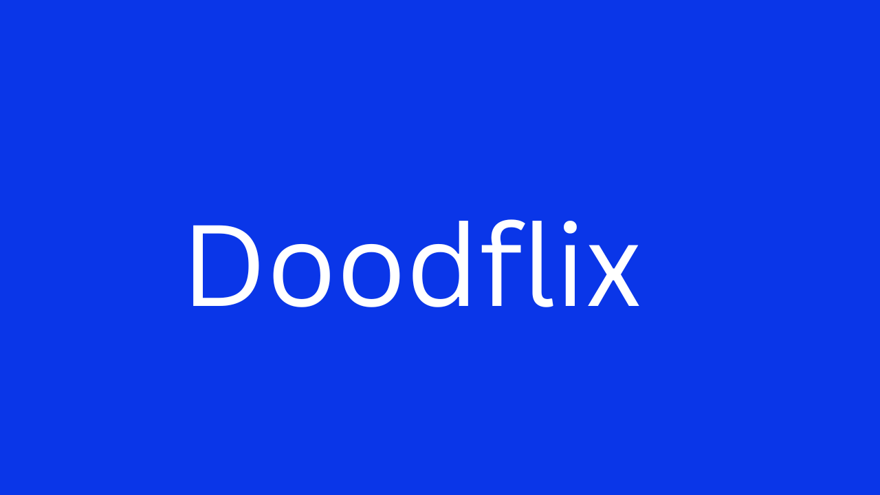 What is Doodflix and How Does It Work?