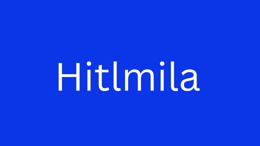 A Comprehensive Guide to Understanding Hitlmila