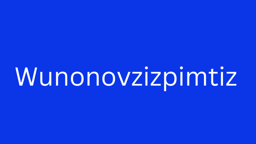 Unlocking the Mysteries: A Comprehensive Guide to Understanding Wunonovzizpimtiz
