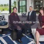 Who Is Itzhak Ezratti Wife?
