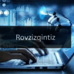 A Comprehensive Guide to Understanding Rovzizqintiz